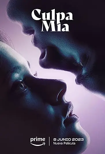 دانلود فیلم تقصیر منه Culpa mía - My Fault 2023