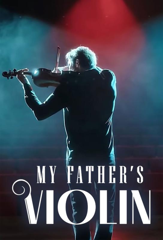 دانلود فیلم ویولن پدرم My Father’s Violin 2022 دوبله فارسی