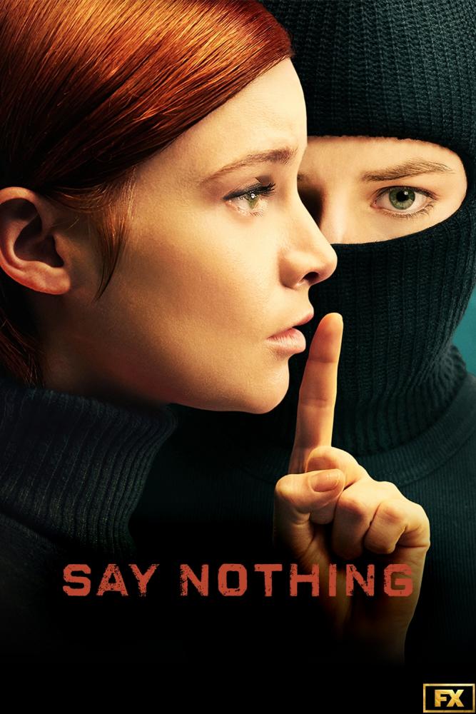 دانلود سریال حرفی نزن Say Nothing