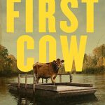 دانلود فیلم اولین گاو First Cow 2019 دوبله فارسی