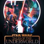 دانلود انیمیشن جنگ ستارگان: ماجراهای دنیای زیرین Star Wars: Tales of the Underworld