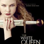 دانلود سریال ملکه سفید The White Queen