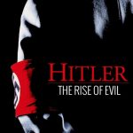 دانلود سریال هیتلر: ظهور شیطان Hitler: The Rise of Evil