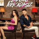 دانلود سریال فقط دوستیم 2022 Sadece Arkadasiz